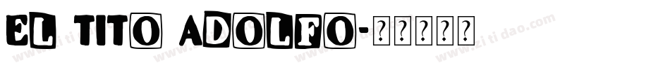 El Tito Adolfo字体转换
